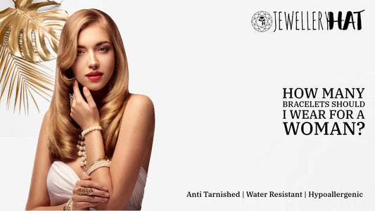 How many bracelets should I wear for a woman?