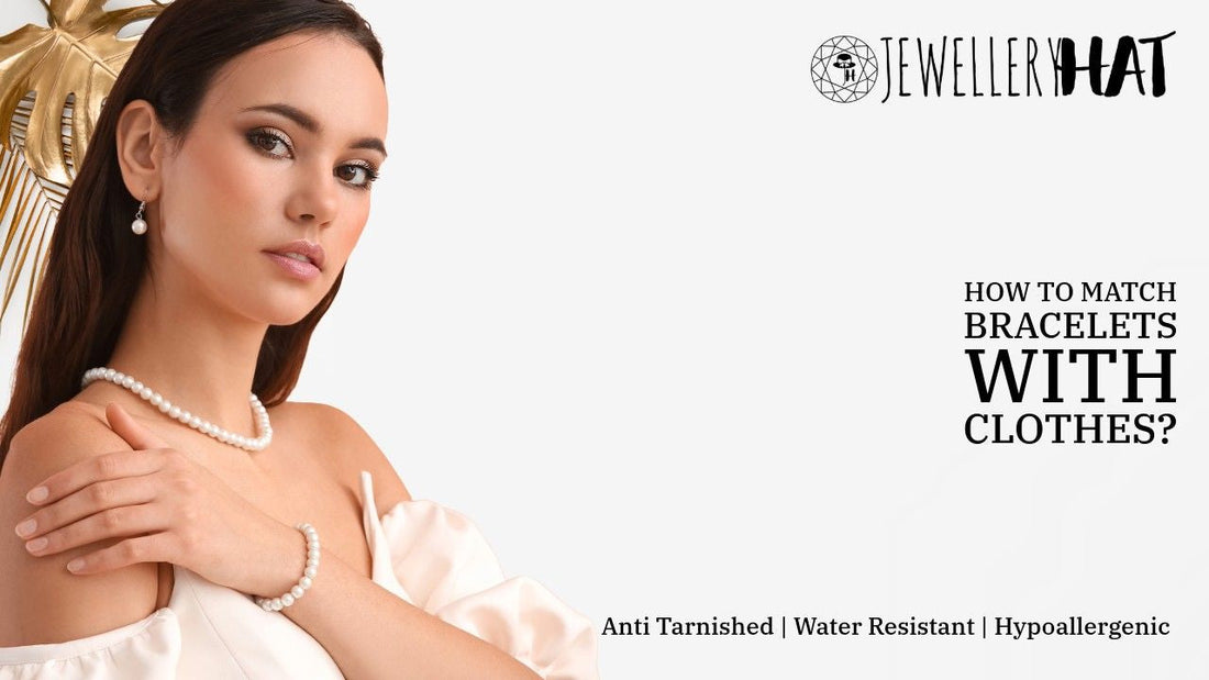 How to match bracelets with clothes?