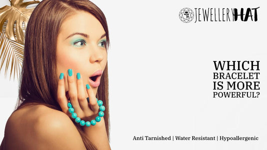 Which bracelet is more powerful?