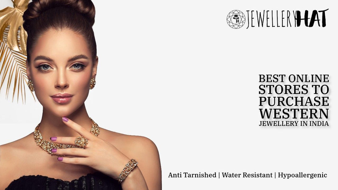 Best online stores to purchase western jewellery in India