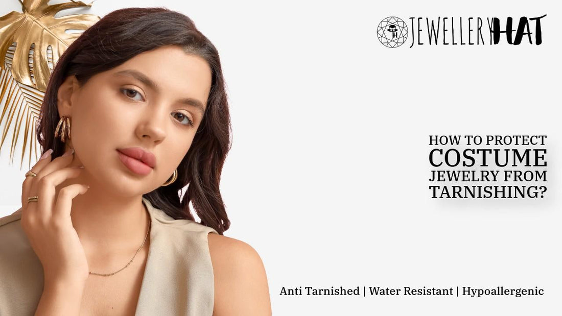 How to protect costume jewelry from tarnishing?