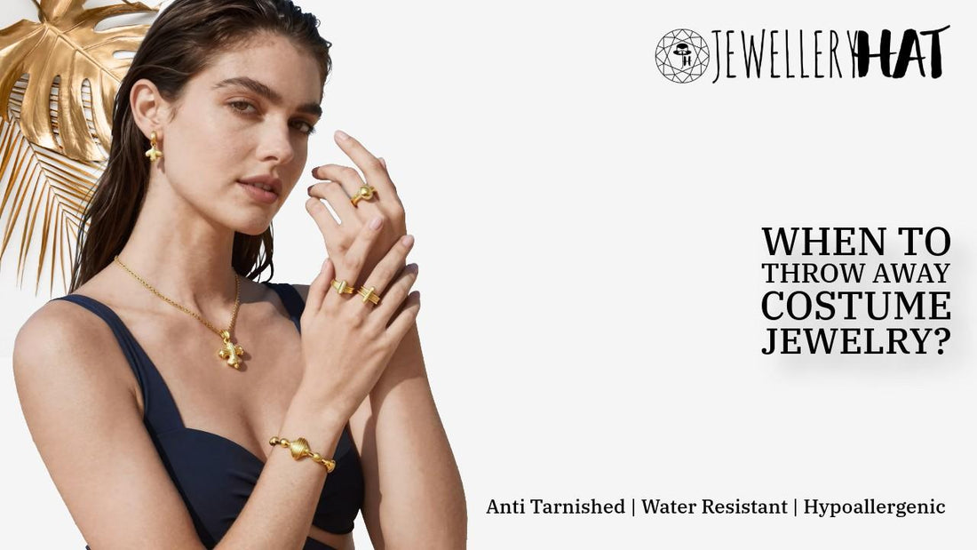 When to throw away costume jewelry?