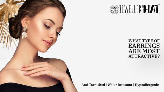 What type of earrings are most attractive?