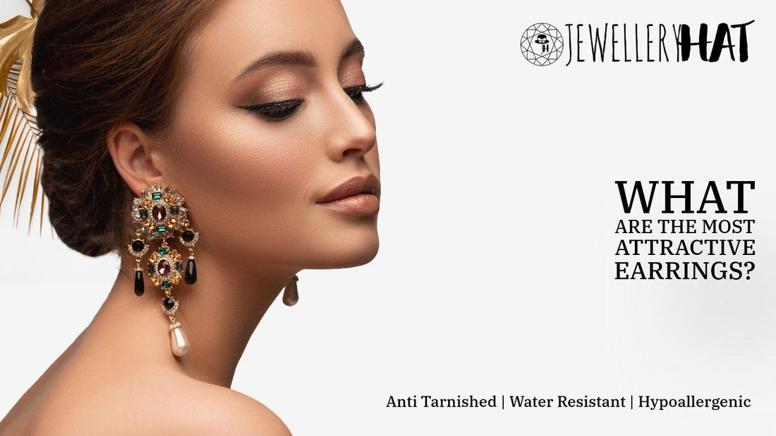 What are the most attractive earrings?