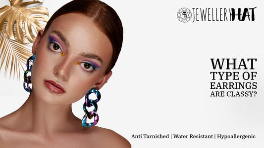 What type of earrings are classy?