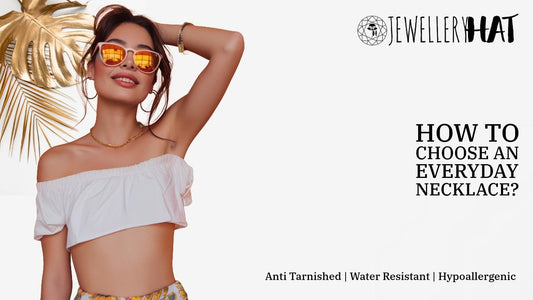 How to choose an everyday necklace?