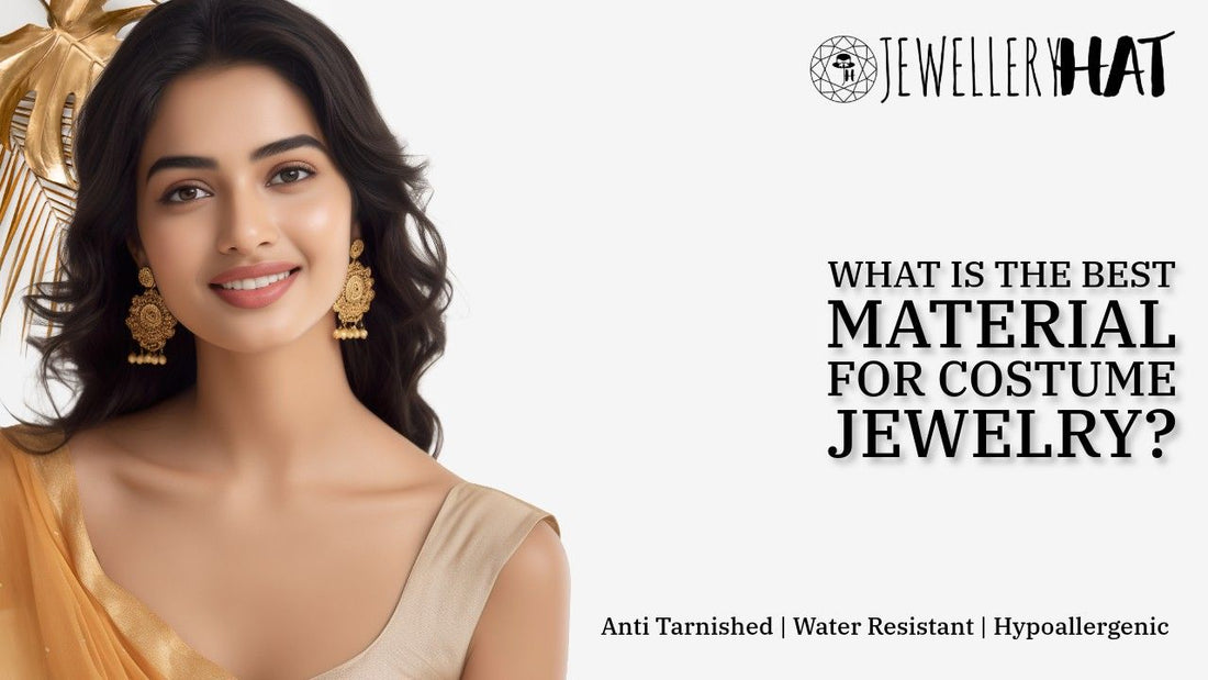 What is the best material for costume jewelry?