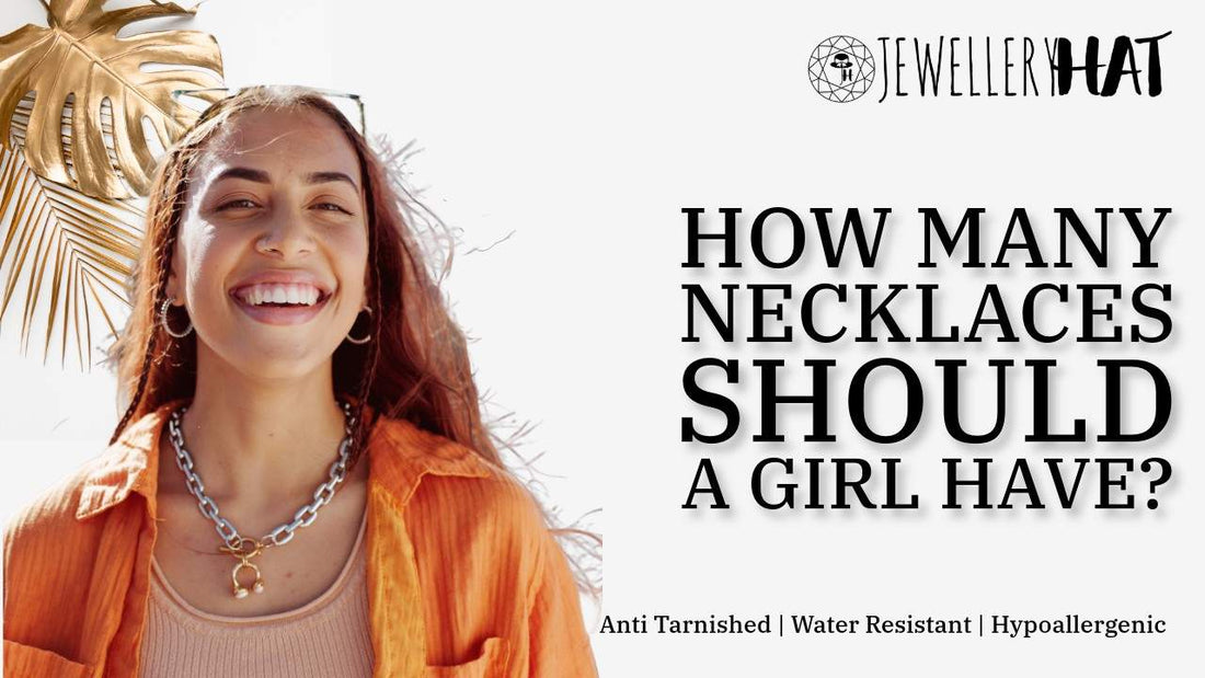 How many necklaces should a girl have?