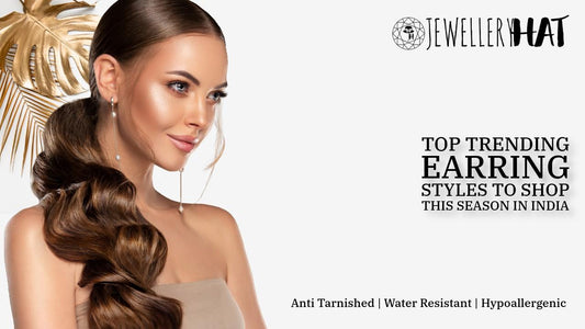 Top trending earring styles to shop this season in India