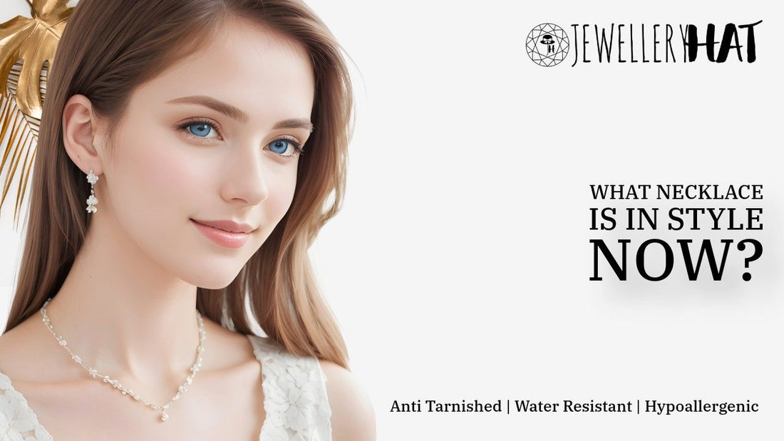 What necklace is in style now?