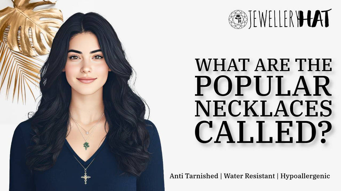 What are the popular necklaces called?