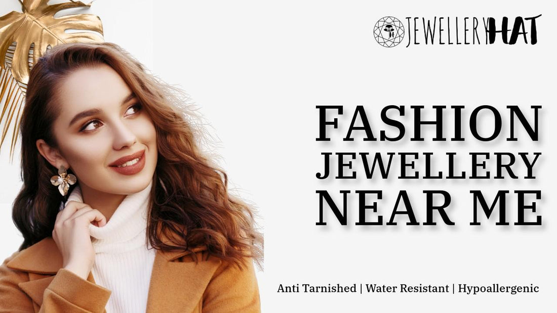 fashion jewellery near me
