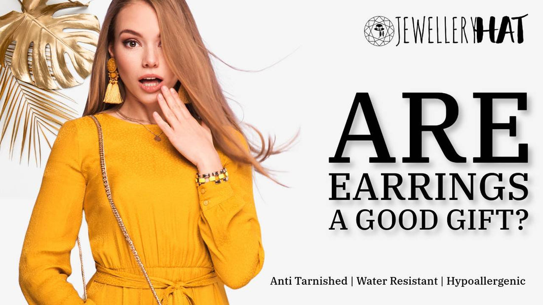 Are earrings a good gift?
