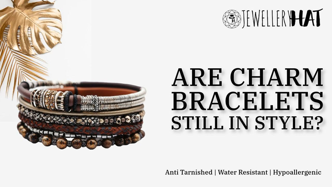 Are charm bracelets still in style?
