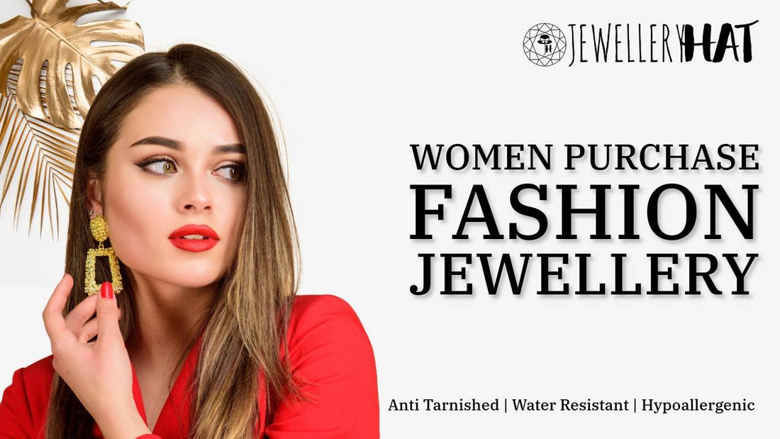 Women purchase fashion jewellery
