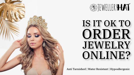 Is it OK to order jewelry online?