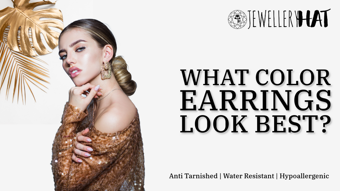 What color earrings look best?