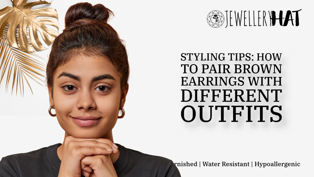 Styling Tips: How to Pair Brown Earrings with Different Outfits Jewellery Hat Styling Tips: How to Pair Brown Earrings with Different Outfits Jewellery Hat