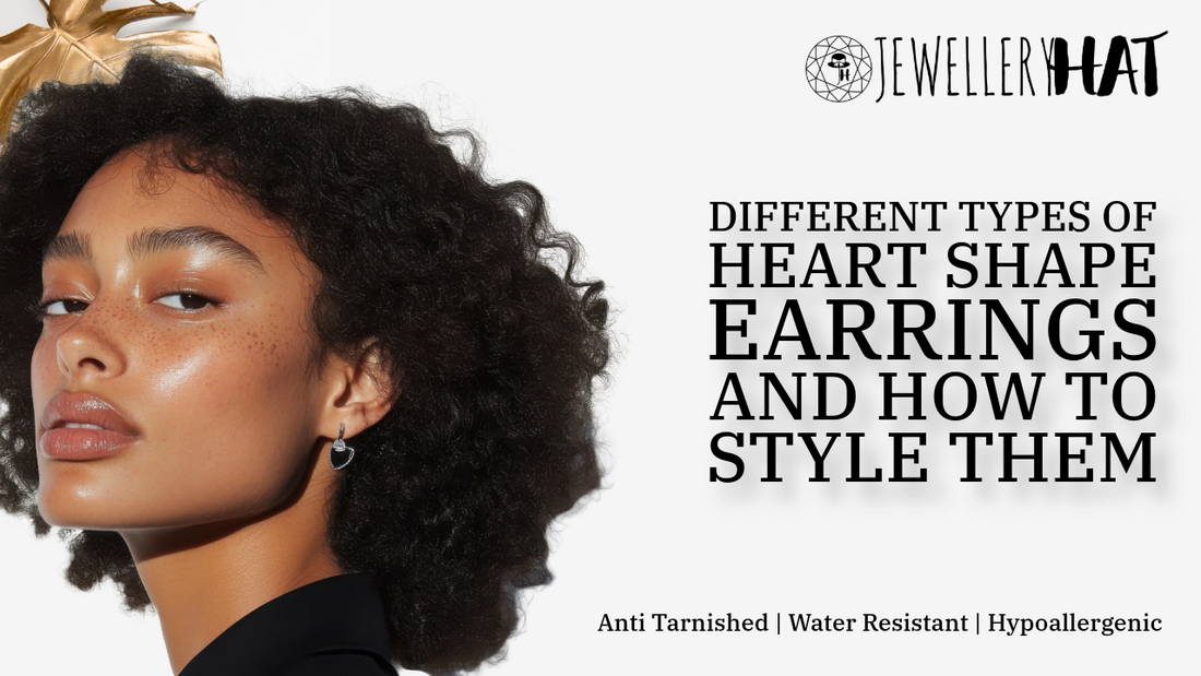 Different Types of Heart Shape Earrings and How to Style Them?