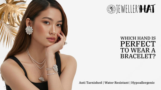 Which hand is perfect to wear a bracelet?