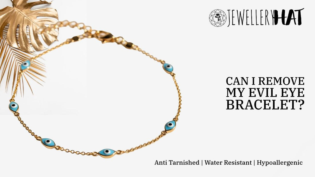 Can I remove my evil eye bracelet?