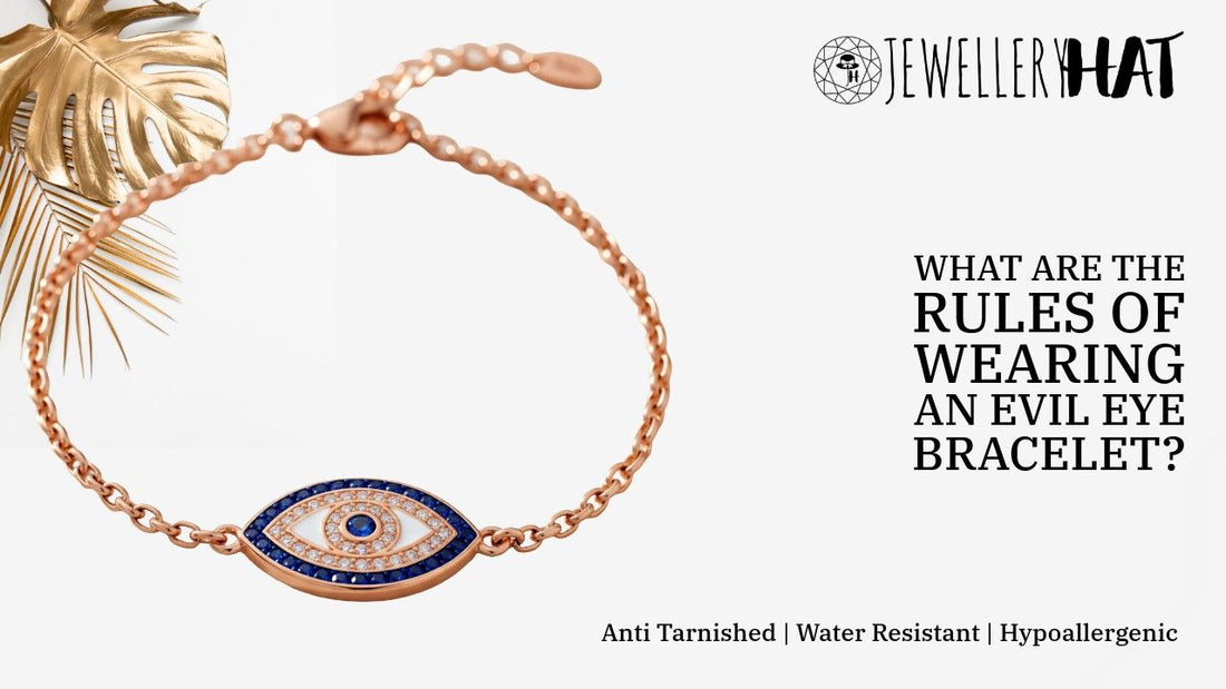 What are the rules of wearing an evil eye bracelet?