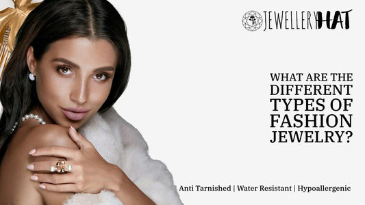What are the different types of fashion jewelry?