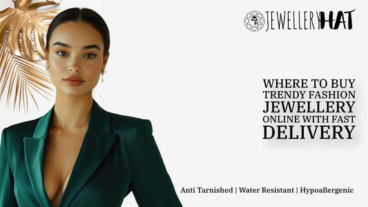 Where to buy trendy fashion jewellery online with fast delivery