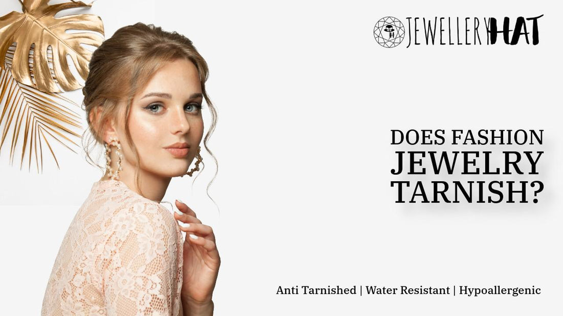 Does fashion jewelry tarnish?