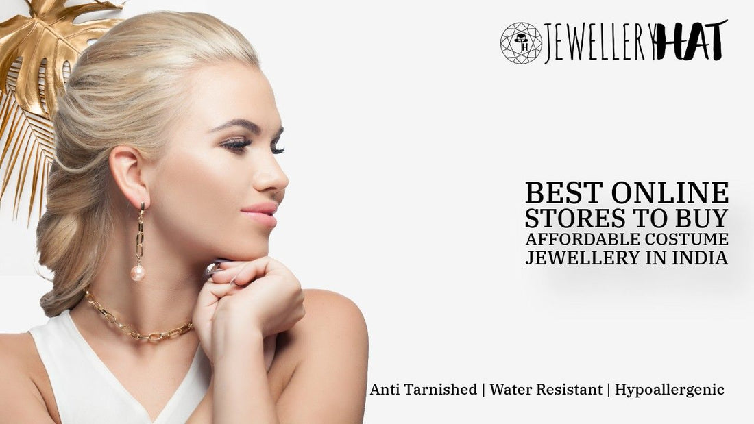 Best online stores to buy affordable costume jewellery in India