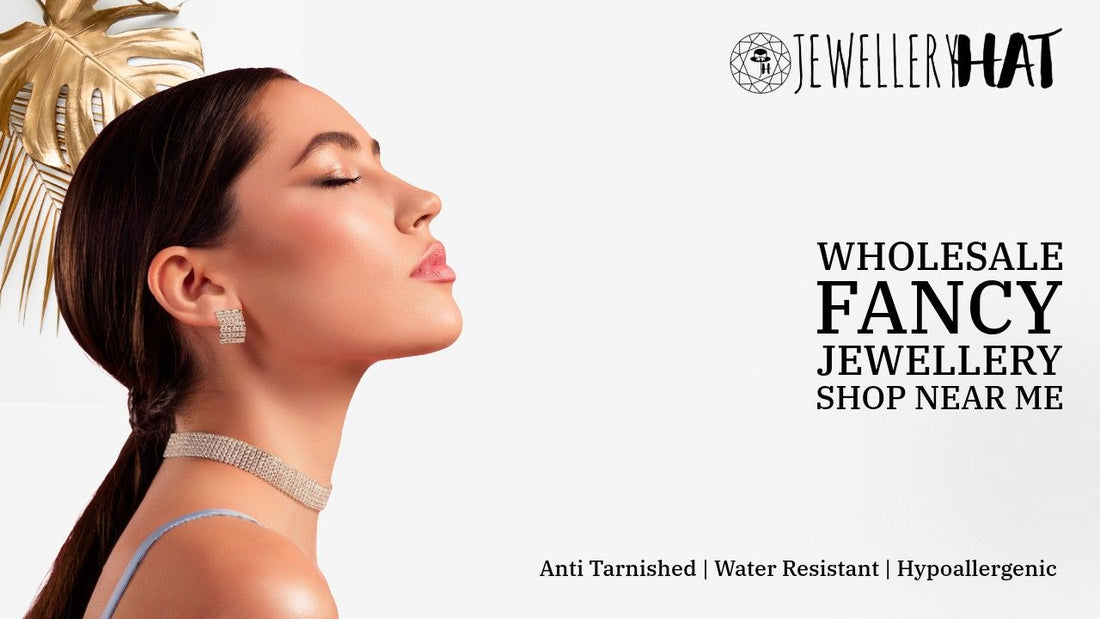 wholesale fancy jewellery shop near me