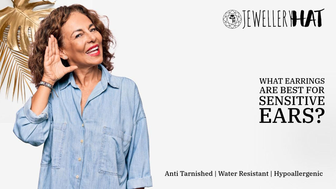 What earrings are best for sensitive ears?