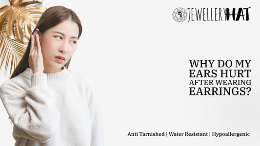 Why do my ears hurt after wearing earrings?