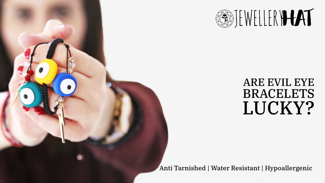 Are evil eye bracelets lucky?