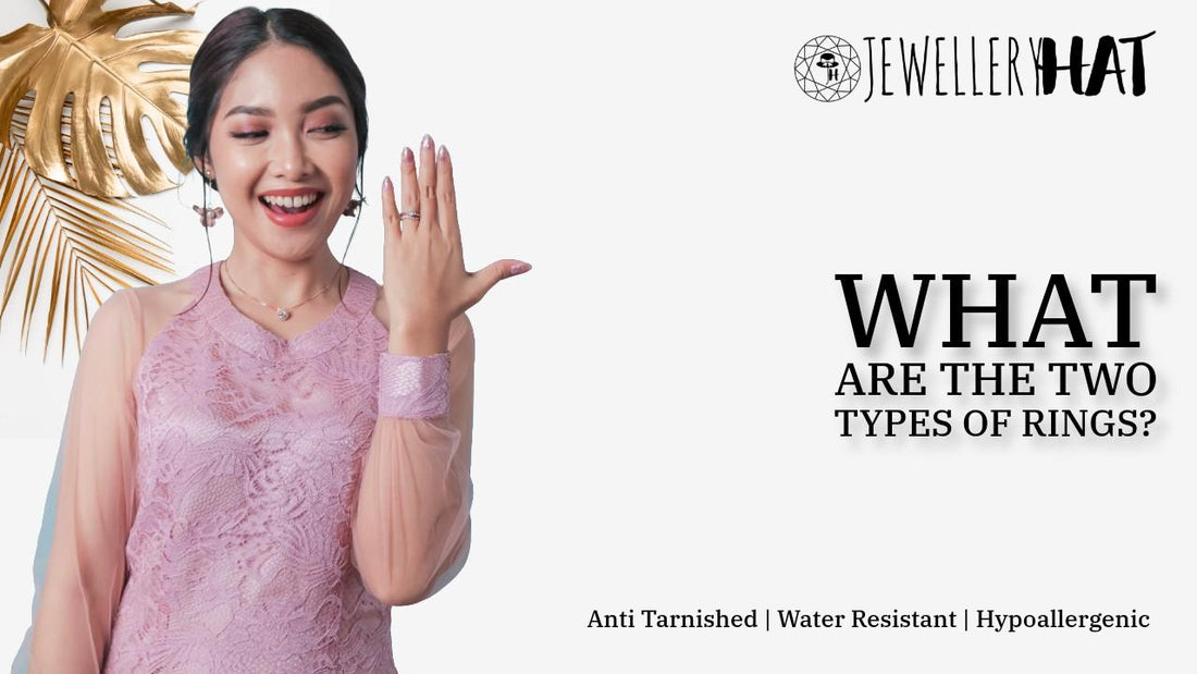 What are the two types of rings?