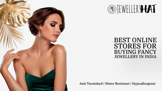 Best online stores for buying fancy jewellery in India