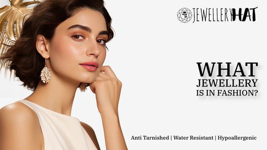 What jewellery is in fashion?