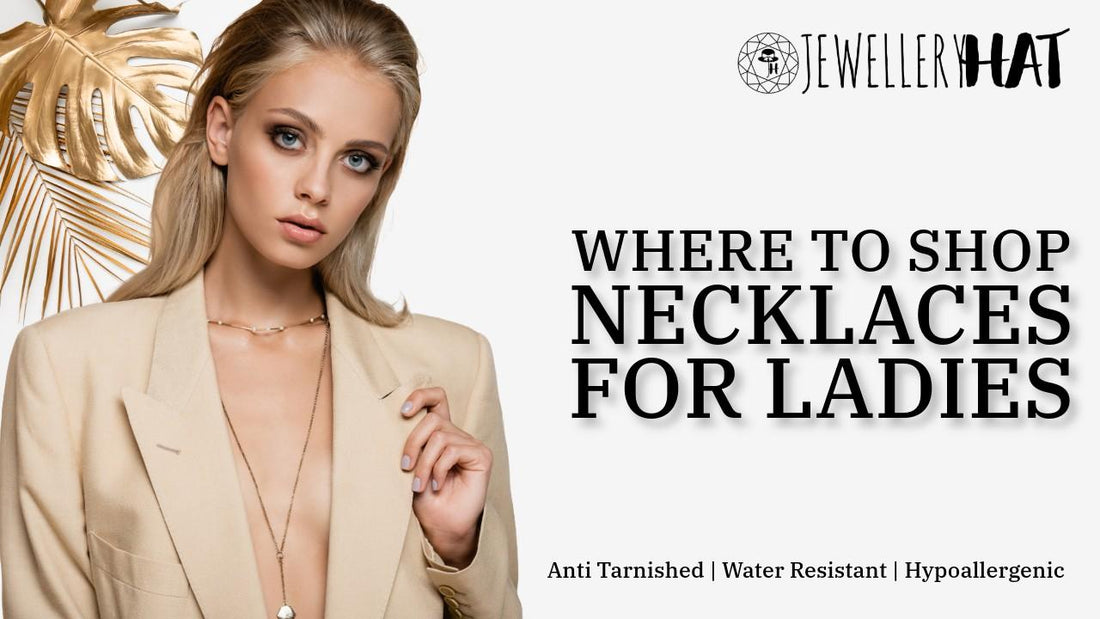 Where to shop necklaces for ladies