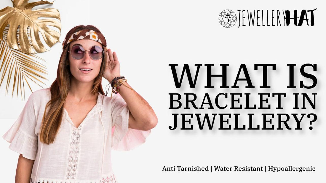 What is bracelet in jewellery?