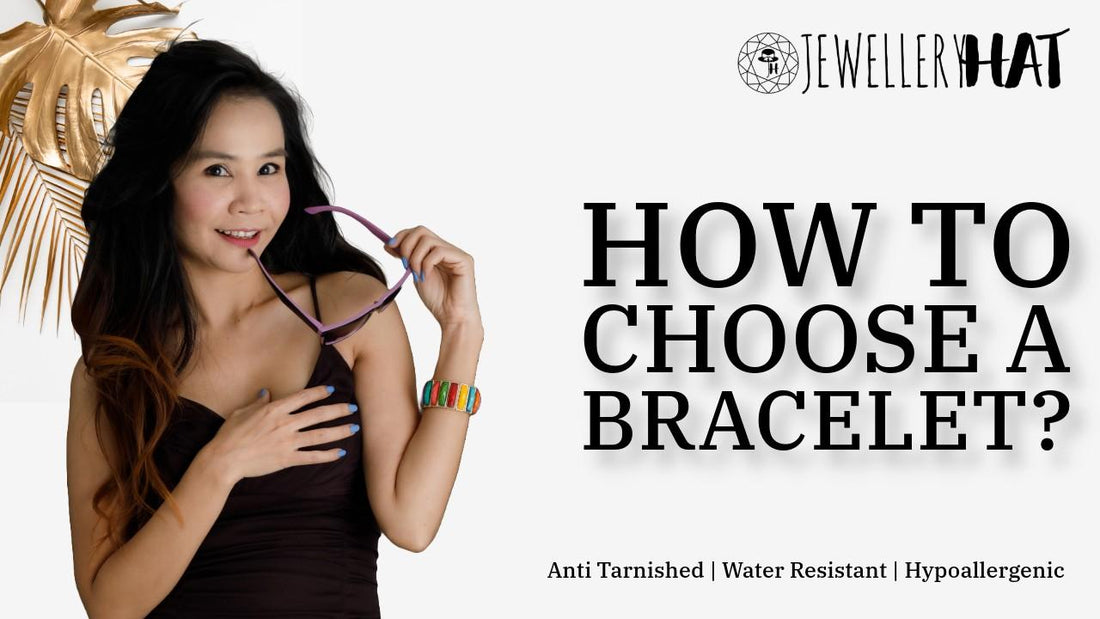 How to choose a bracelet?