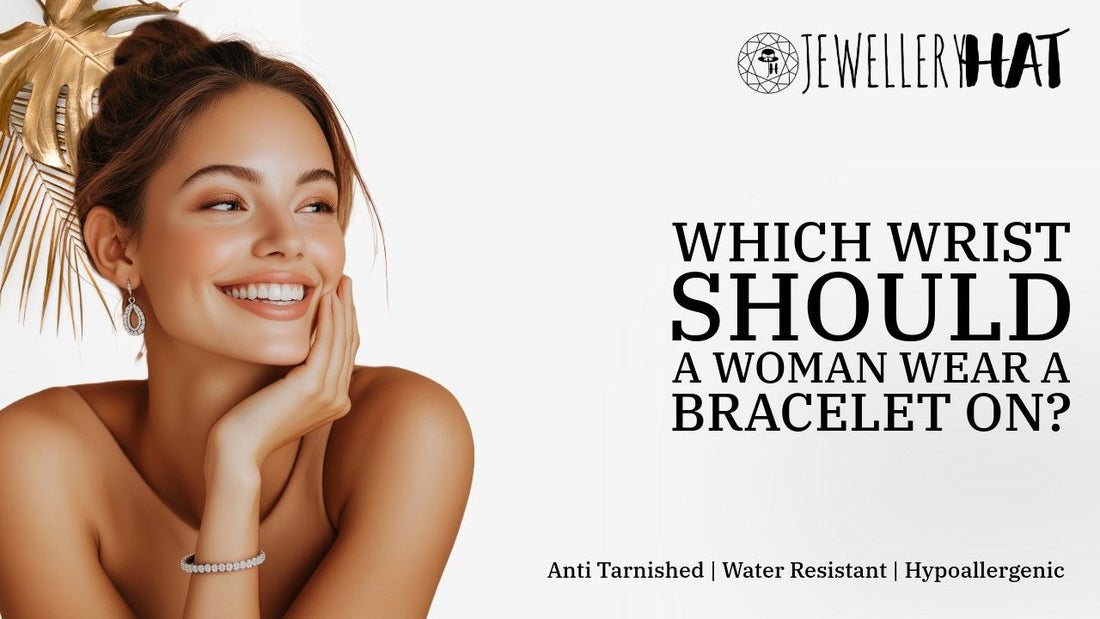 Which wrist should a woman wear a bracelet on?