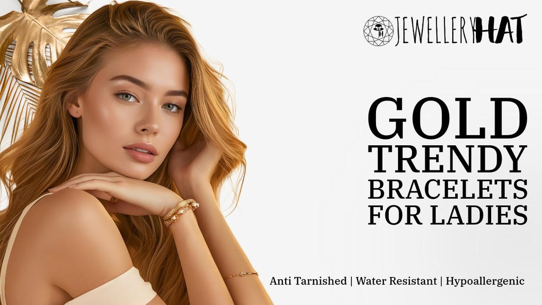 gold trendy bracelets for ladies