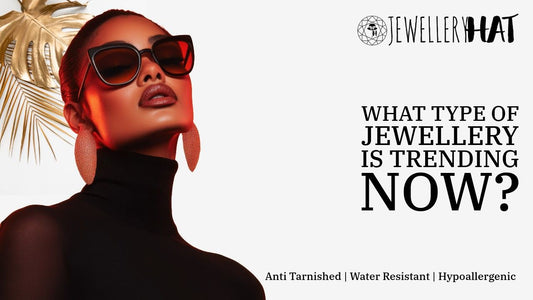 What type of jewellery is trending now?