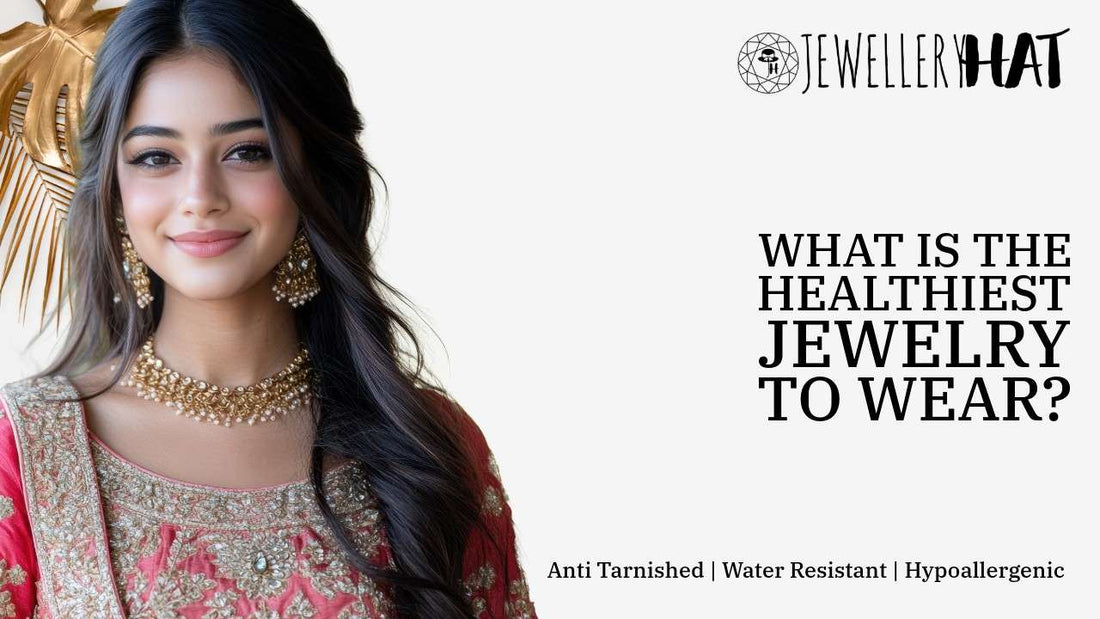 What is the healthiest jewelry to wear?