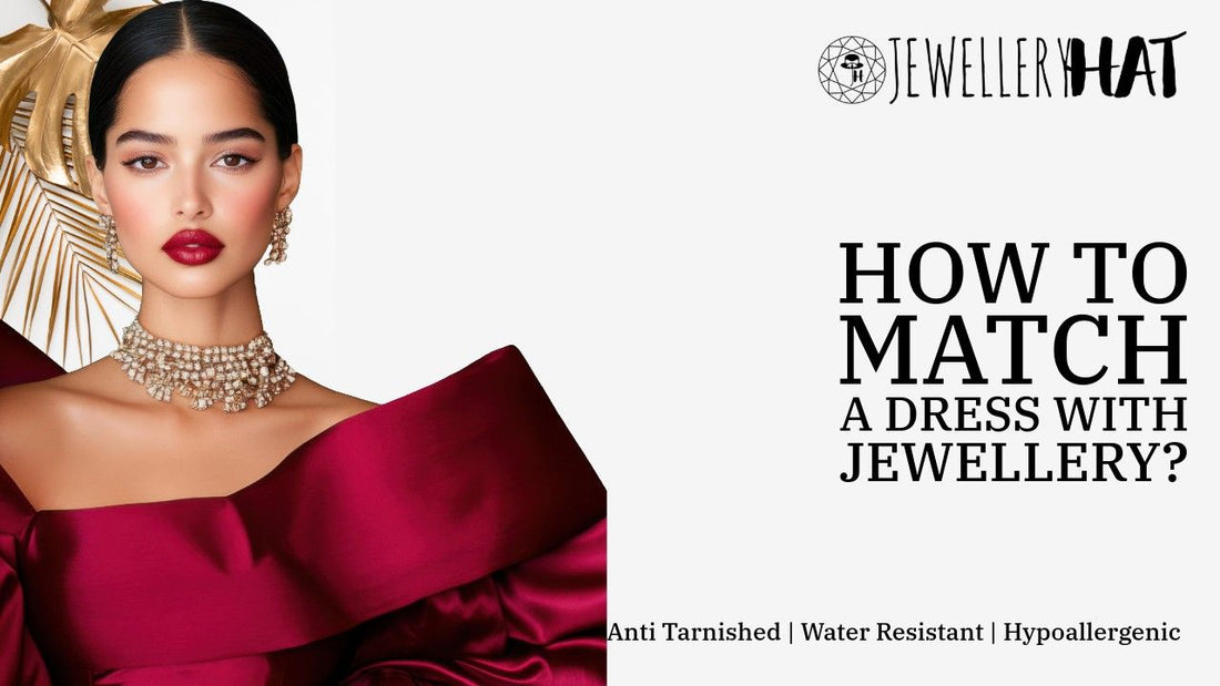 How to match a dress with jewellery?