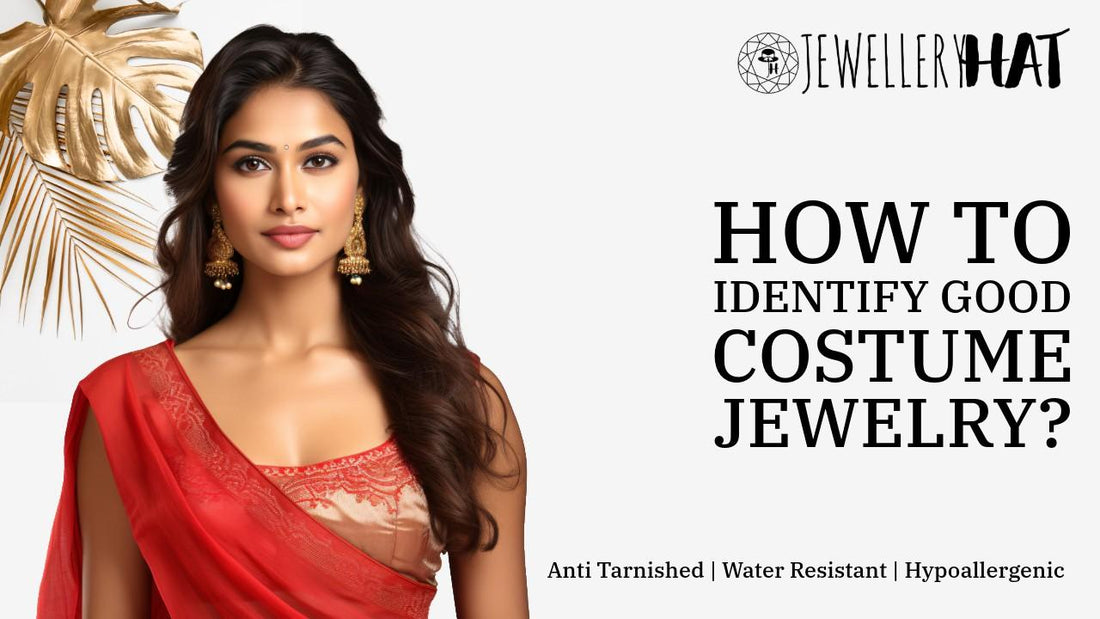 How to identify good costume jewelry?