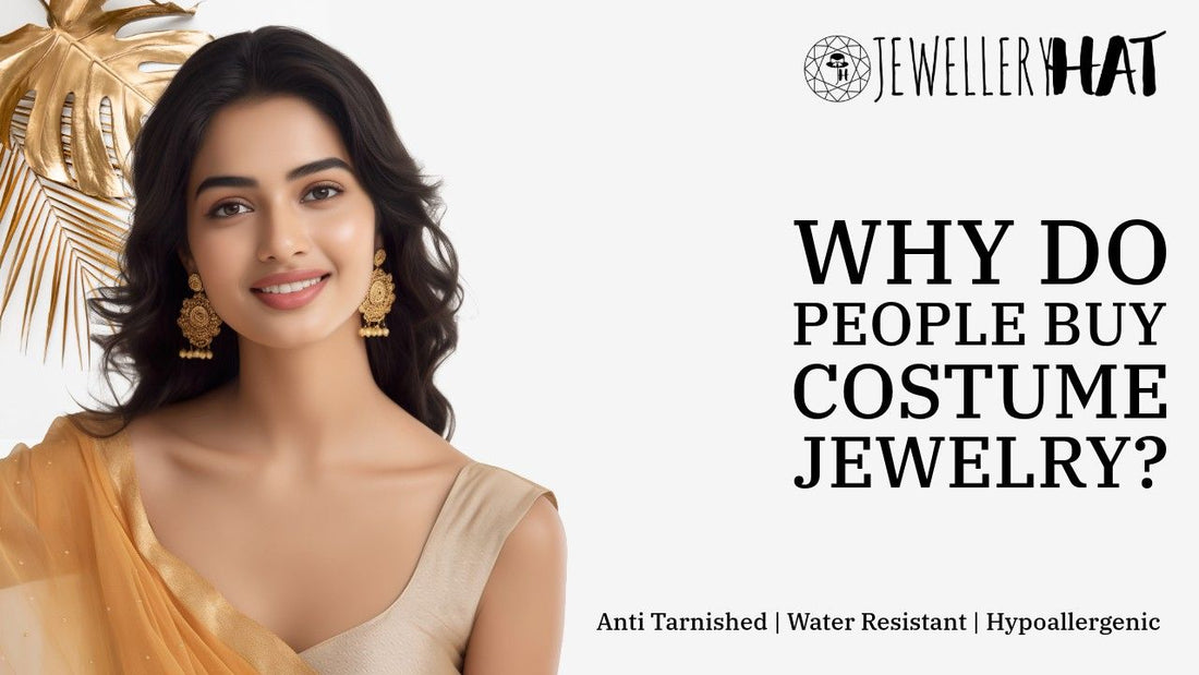 Why do people buy costume jewelry?
