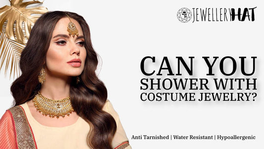 Can you shower with costume jewelry?