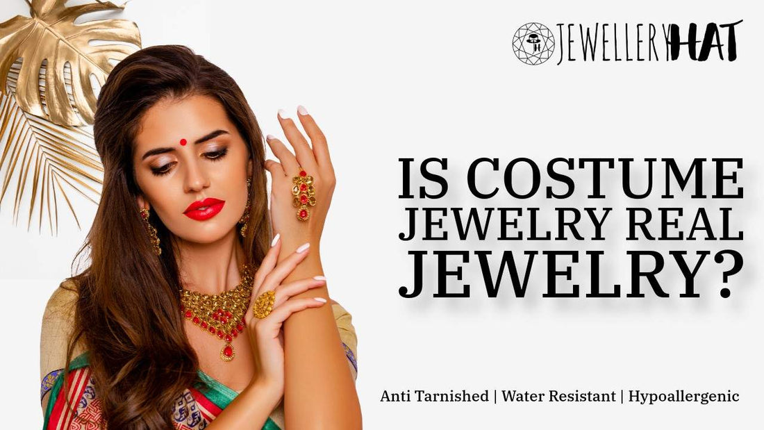 Is costume jewelry real jewelry?