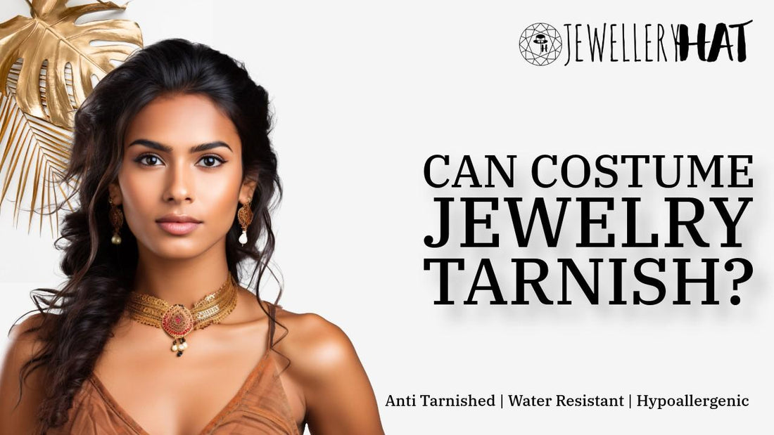 Can costume jewelry tarnish?
